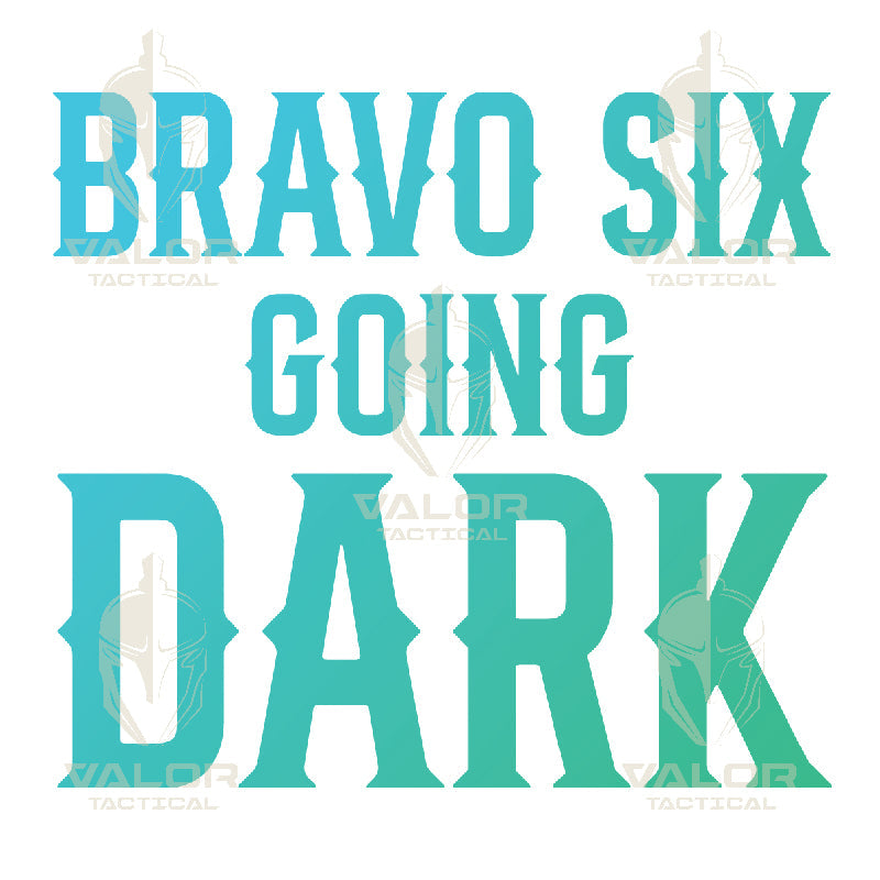 Valor PX Bravo Six Going Dark T-Shirt 2024